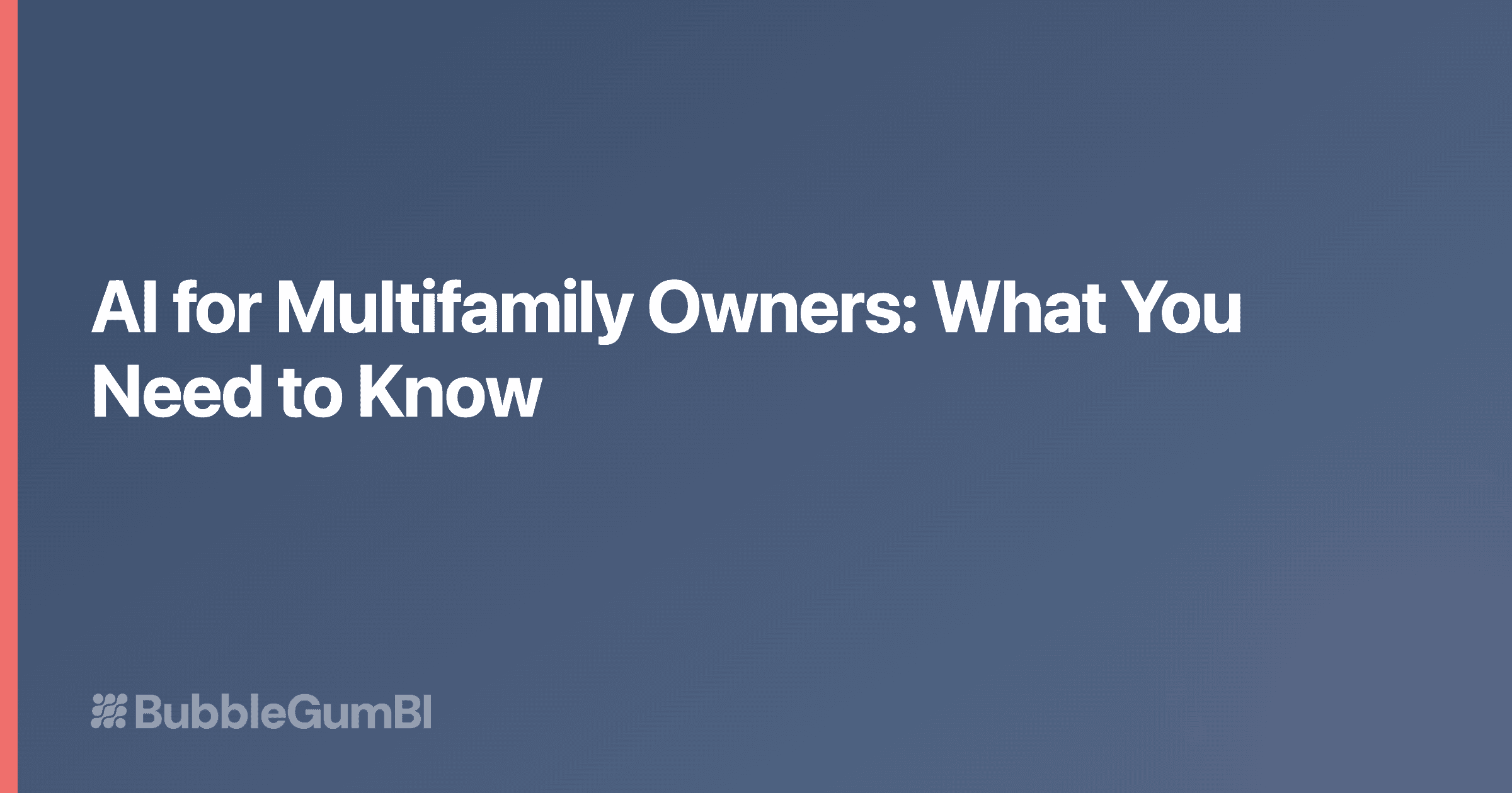 How Multifamily Owners Should Evaluate AI Platforms