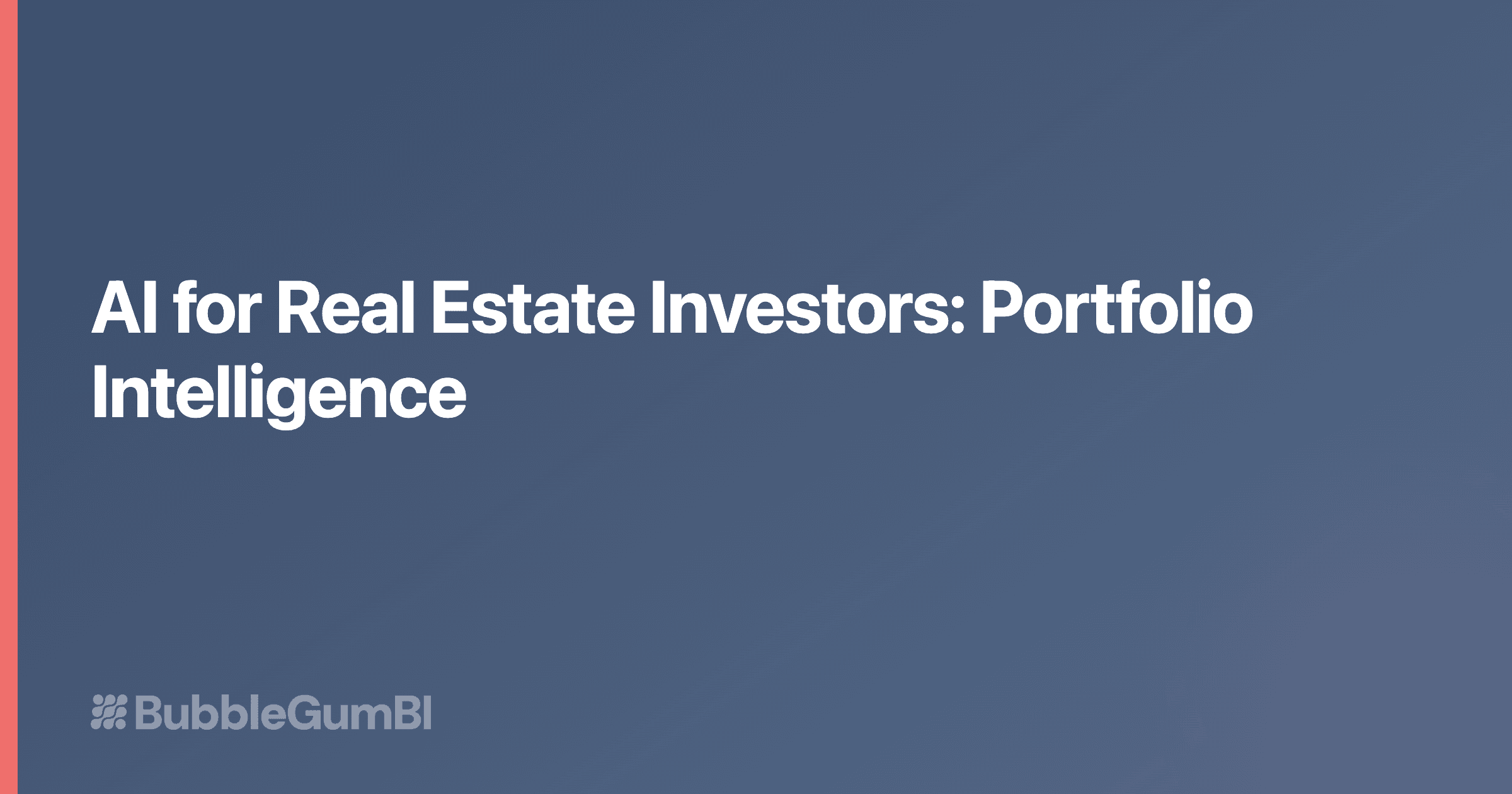 AI for Real Estate Investors: Portfolio Intelligence