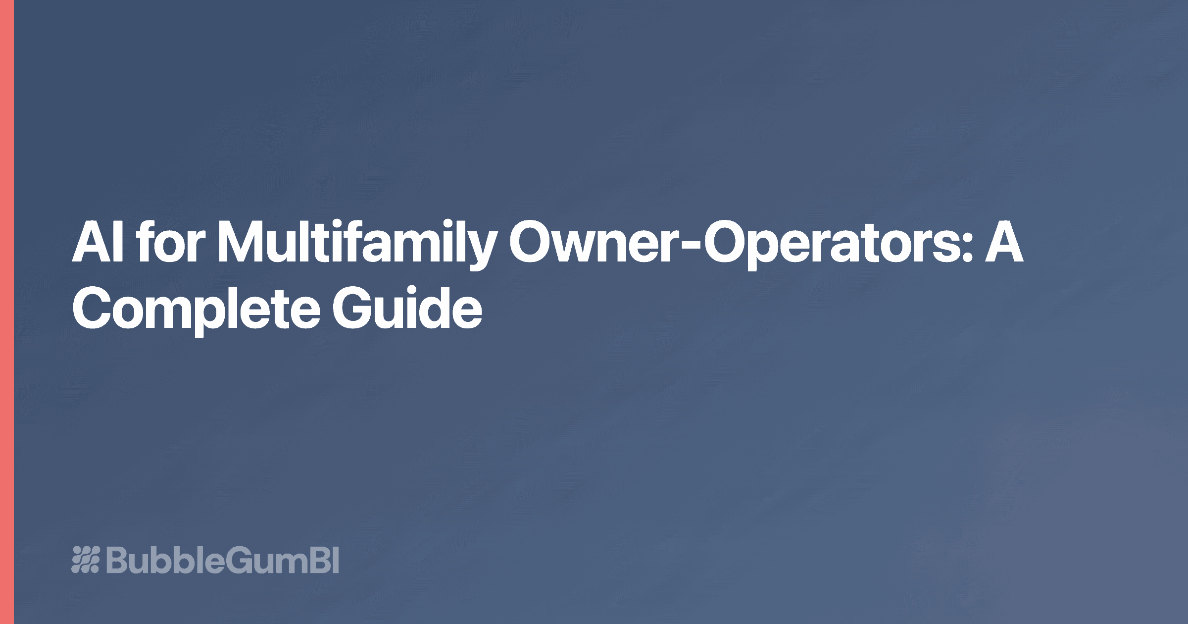 AI for Multifamily Owner-Operators: A Complete Guide