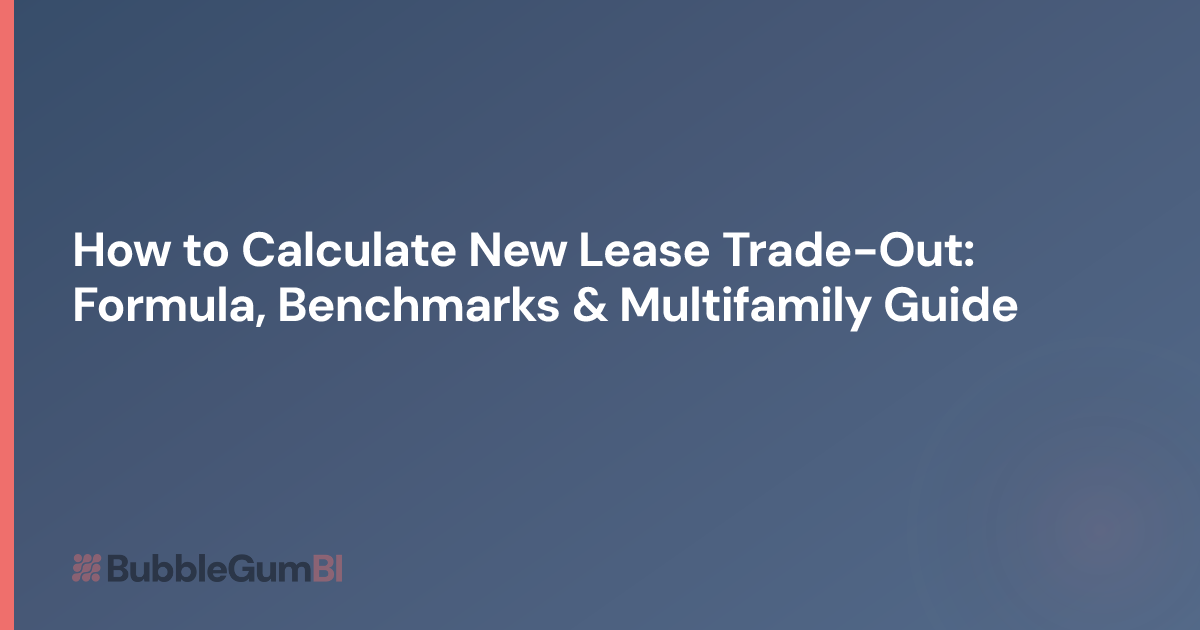 How to Calculate New Lease Trade-Out: Formula, Benchmarks & Multifamily ...