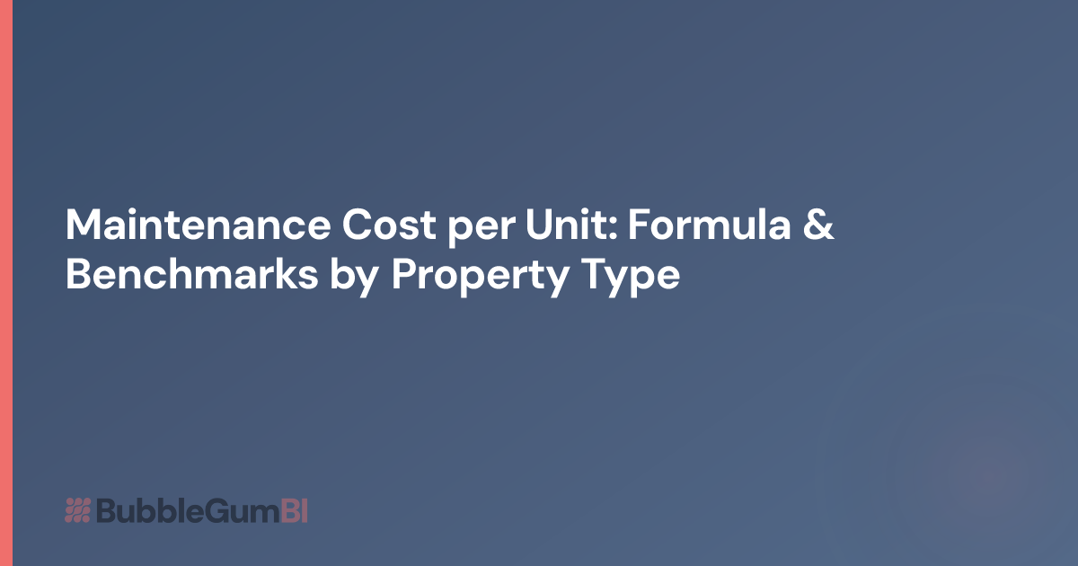 Maintenance Cost per Unit: Formula & Benchmarks by Property Type ...