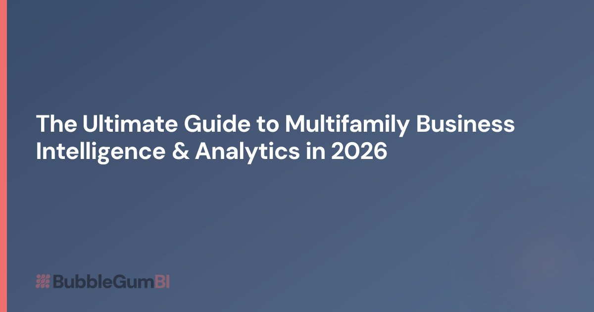 The Ultimate Guide to Multifamily Business Intelligence & Analytics in ...